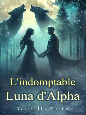 cover image of L'indomptable Luna d'Alpha